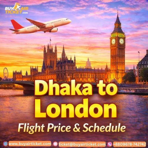 Dhaka to London Flight Price & Schedule