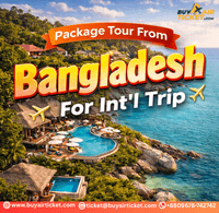 Package Tour From Bangladesh For Int'l Trip