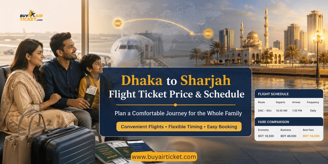 Dhaka to Sharjah Flight Ticket Price & Schedule