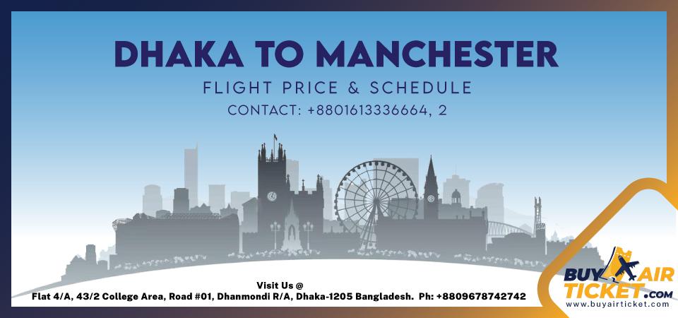 Dhaka to Manchester Flight Price & Schedule