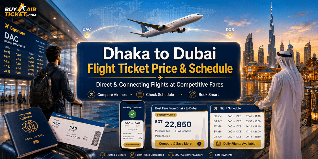 Dhaka to Dubai Ticket Price & Schedule