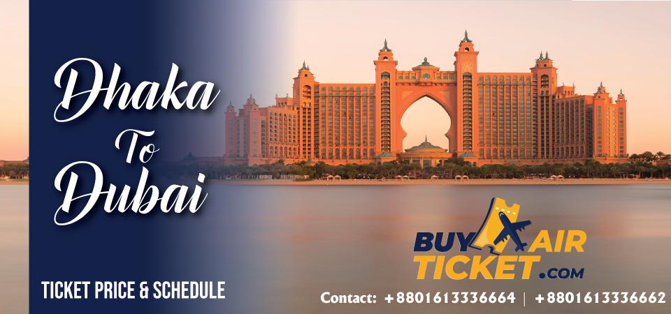 Dhaka to Dubai Ticket Price & Schedule
